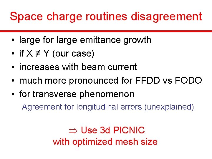 Space charge routines disagreement • • • large for large emittance growth if X