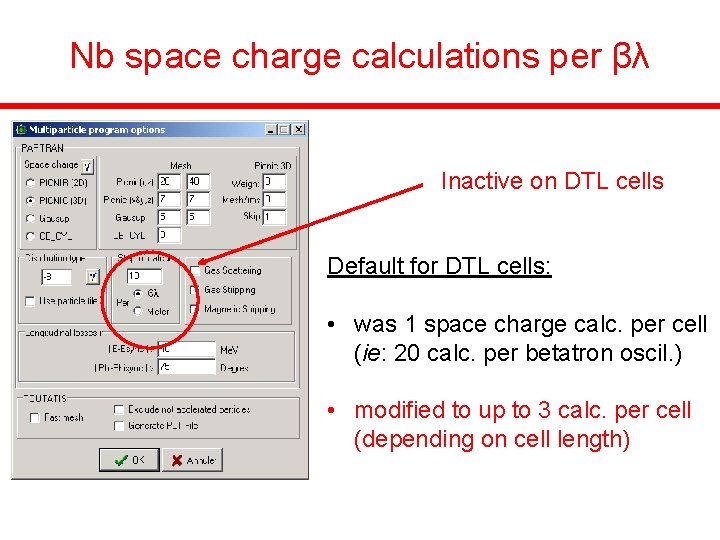 Nb space charge calculations per βλ Inactive on DTL cells Default for DTL cells: