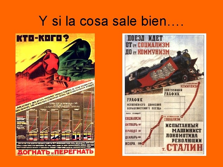 Y si la cosa sale bien…. Y si la cosa sale bien….