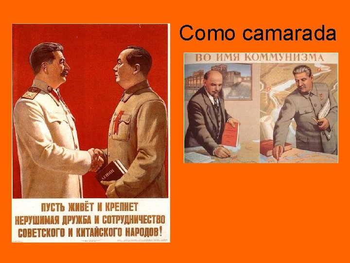 Como camarada Como camarada