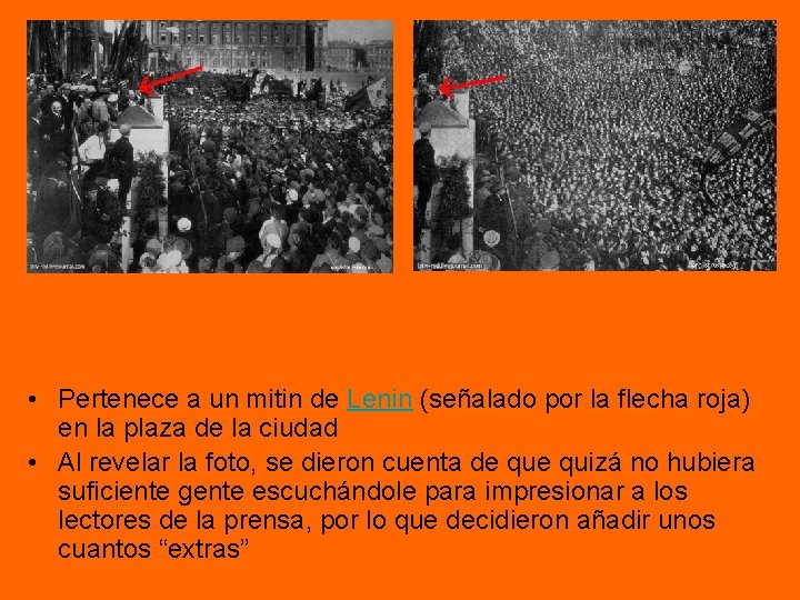 • Pertenece a un mitin de Lenin (señalado por la flecha roja) en • Pertenece a un mitin de Lenin (señalado por la flecha roja) en