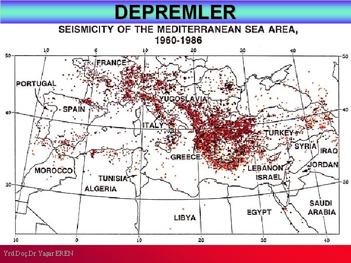 DEPREMLER Yrd. Doç. Dr. Yaşar EREN 