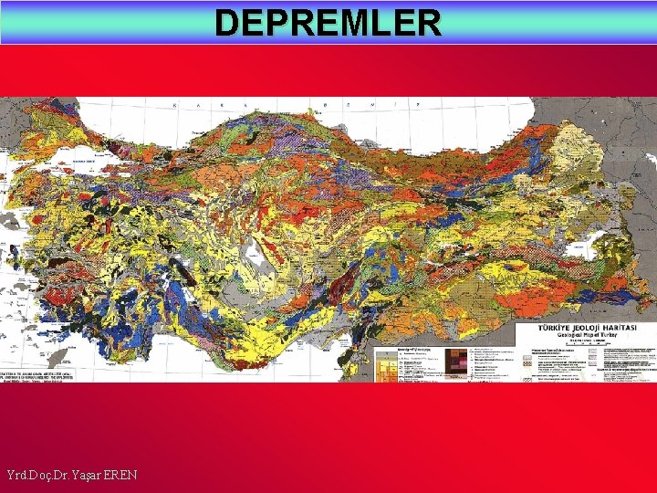 DEPREMLER Yrd. Doç. Dr. Yaşar EREN 