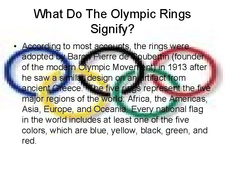 What Do The Olympic Rings Signify? • According to most accounts, the rings were