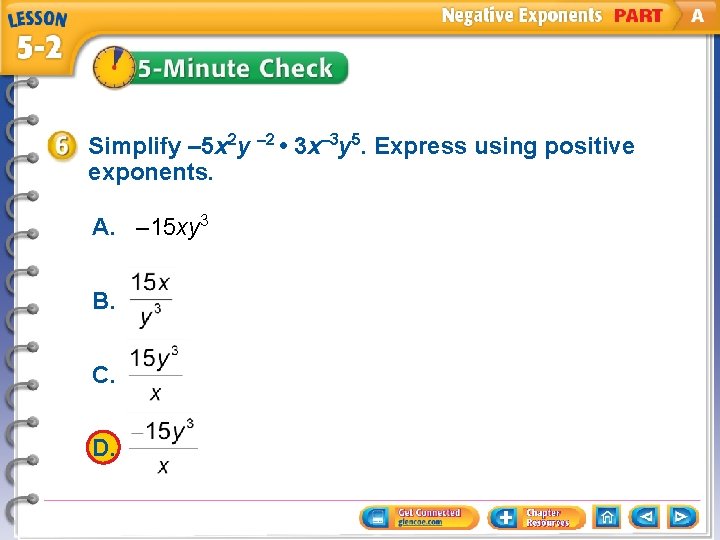 Simplify – 5 x 2 y – 2 • 3 x– 3 y 5.