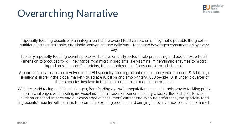 Overarching Narrative Specialty food ingredients are an integral part of the overall food value