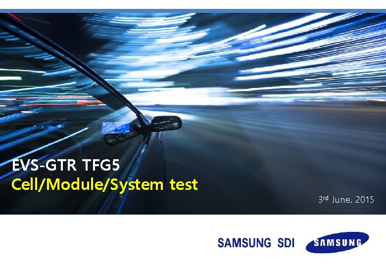 EVS-GTR TFG 5 Cell/Module/System test 3 rd June. 2015 