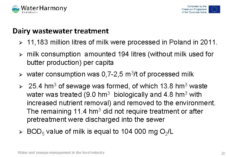 Dairy wastewater treatment Ø 11, 183 million litres of milk were processed in Poland