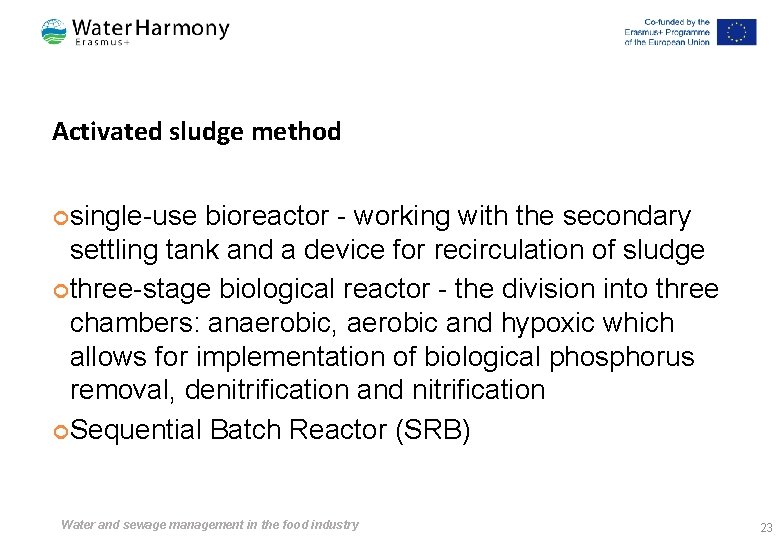 Activated sludge method single-use bioreactor - working with the secondary settling tank and a