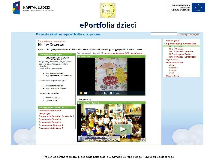 e. Portfolia dzieci Projekt współfinansowany przez Unię Europejską w ramach Europejskiego Funduszu Społecznego 