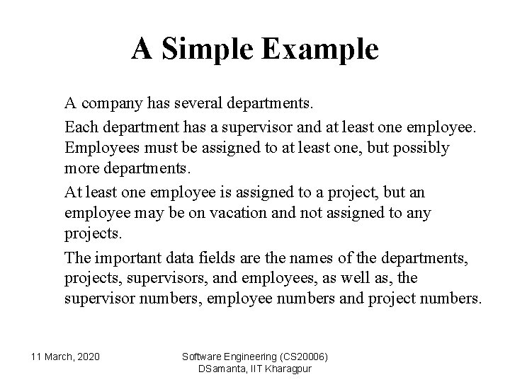 A Simple Example A company has several departments. Each department has a supervisor and