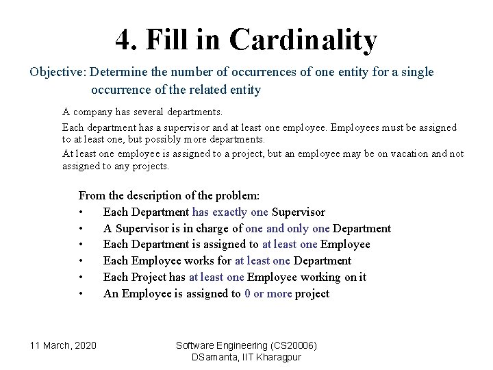 4. Fill in Cardinality Objective: Determine the number of occurrences of one entity for