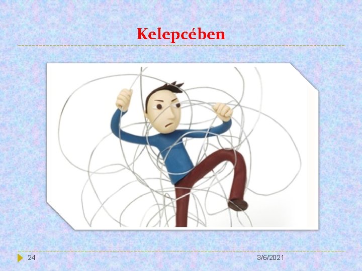 Kelepcében 24 3/6/2021 