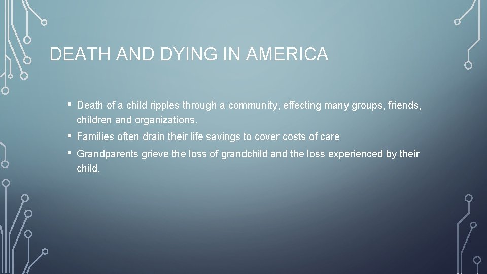 DEATH AND DYING IN AMERICA • Death of a child ripples through a community,