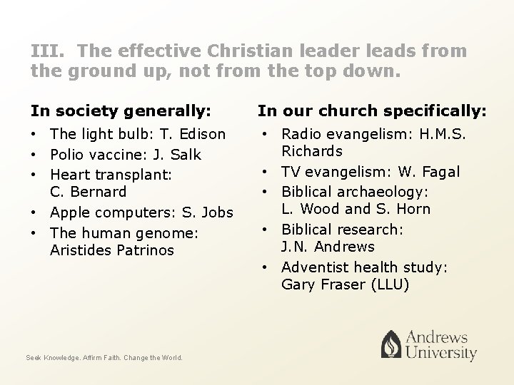 III. The effective Christian leader leads from the ground up, not from the top