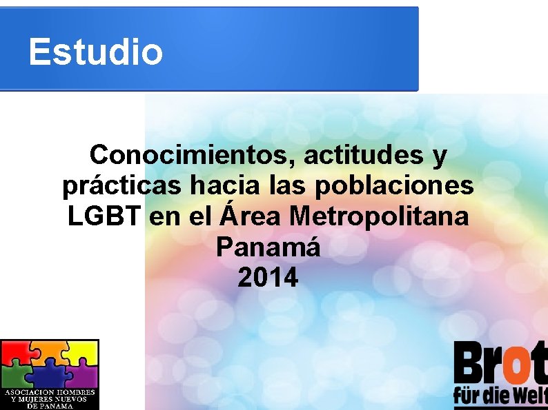 Estudio Conocimientos, actitudes y prácticas hacia las poblaciones LGBT en el Área Metropolitana Panamá
