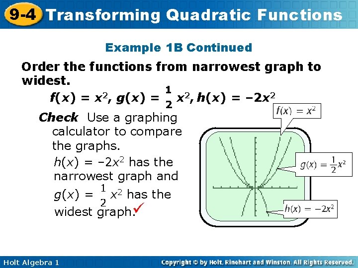 9 -4 Transforming Quadratic Functions Example 1 B Continued Order the functions from narrowest