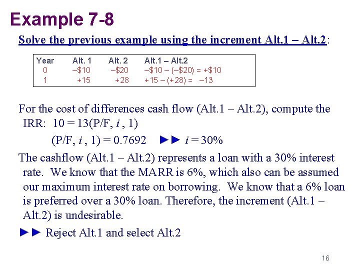 Example 7 -8 Solve the previous example using the increment Alt. 1 – Alt.