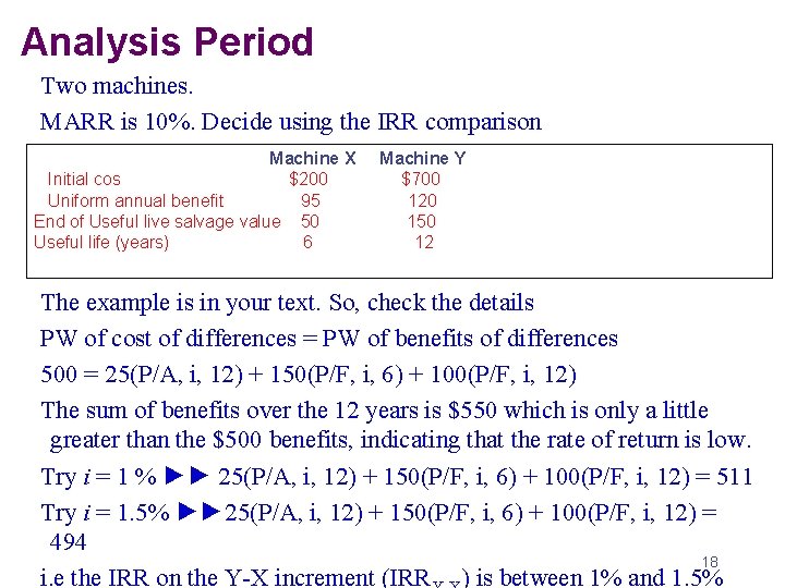 Analysis Period Two machines. MARR is 10%. Decide using the IRR comparison Machine X