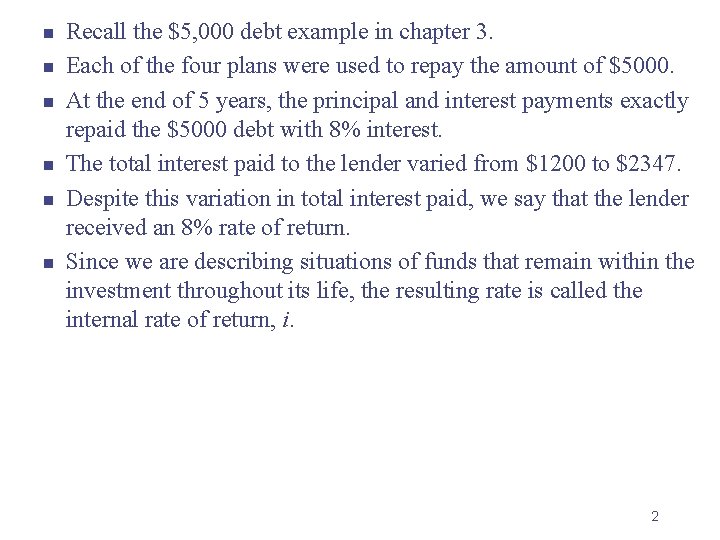 n n n Recall the $5, 000 debt example in chapter 3. Each of