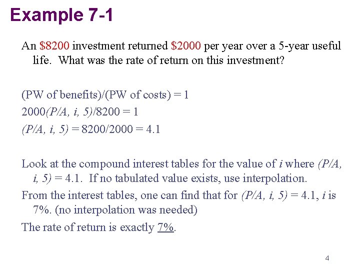 Example 7 -1 An $8200 investment returned $2000 per year over a 5 -year