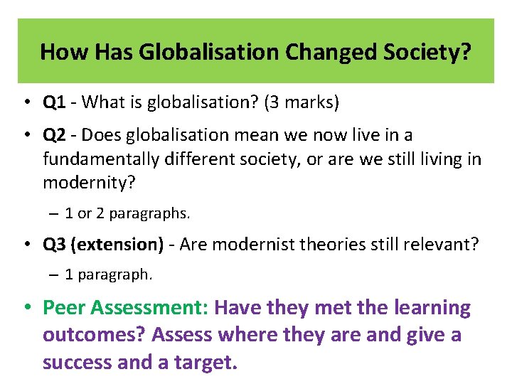 How Has Globalisation Changed Society? • Q 1 - What is globalisation? (3 marks)