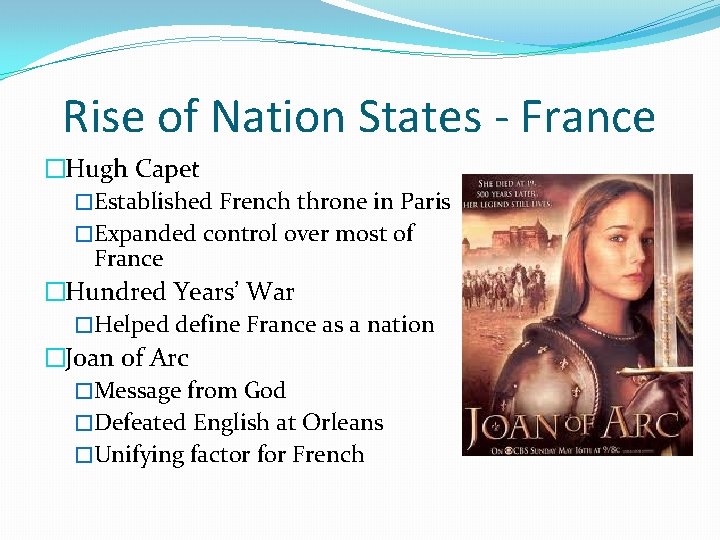 Rise of Nation States - France �Hugh Capet �Established French throne in Paris �Expanded