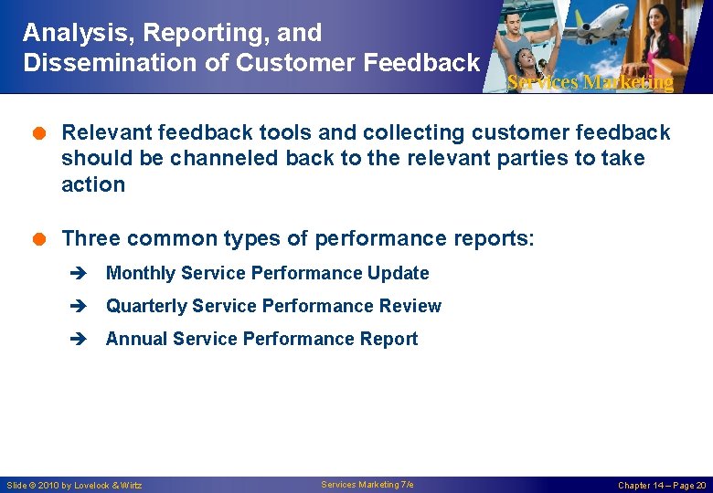 Analysis, Reporting, and Dissemination of Customer Feedback Services Marketing = Relevant feedback tools and