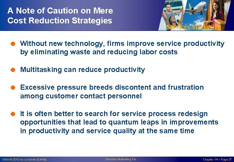 A Note of Caution on Mere Cost Reduction Strategies Services Marketing = Without new