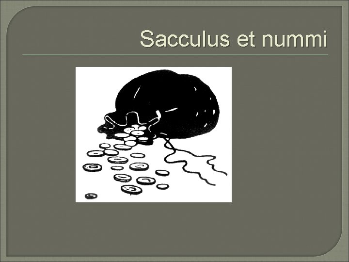 Sacculus et nummi 