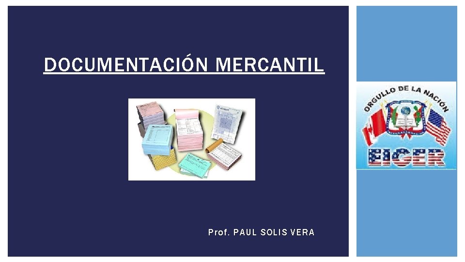 DOCUMENTACIÓN MERCANTIL Prof. PAUL SOLIS VERA 