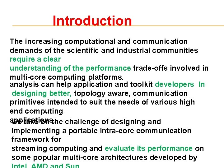 Introduction The increasing computational and communication demands of the scientific and industrial communities require