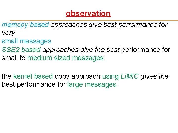 observation memcpy based approaches give best performance for very small messages SSE 2 based