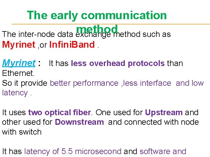 The early communication method The inter-node data exchange method such as Myrinet , or