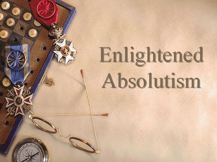 Enlightened Absolutism 