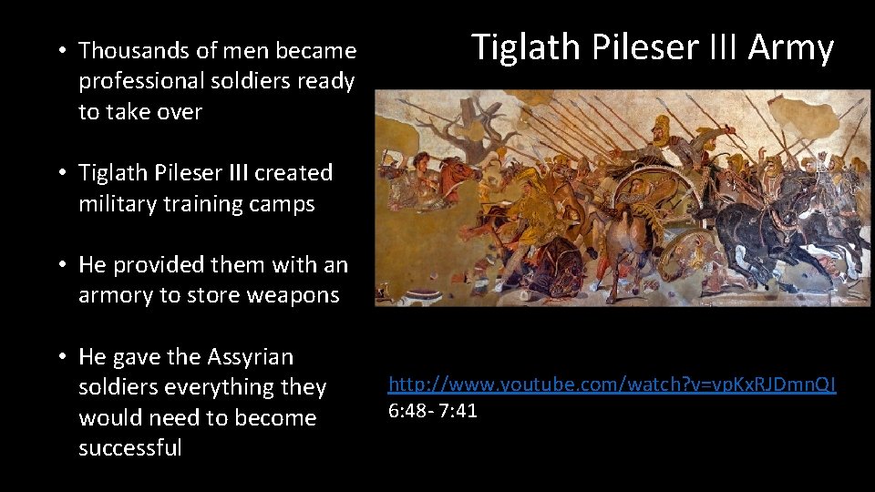  • Thousands of men became professional soldiers ready to take over Tiglath Pileser