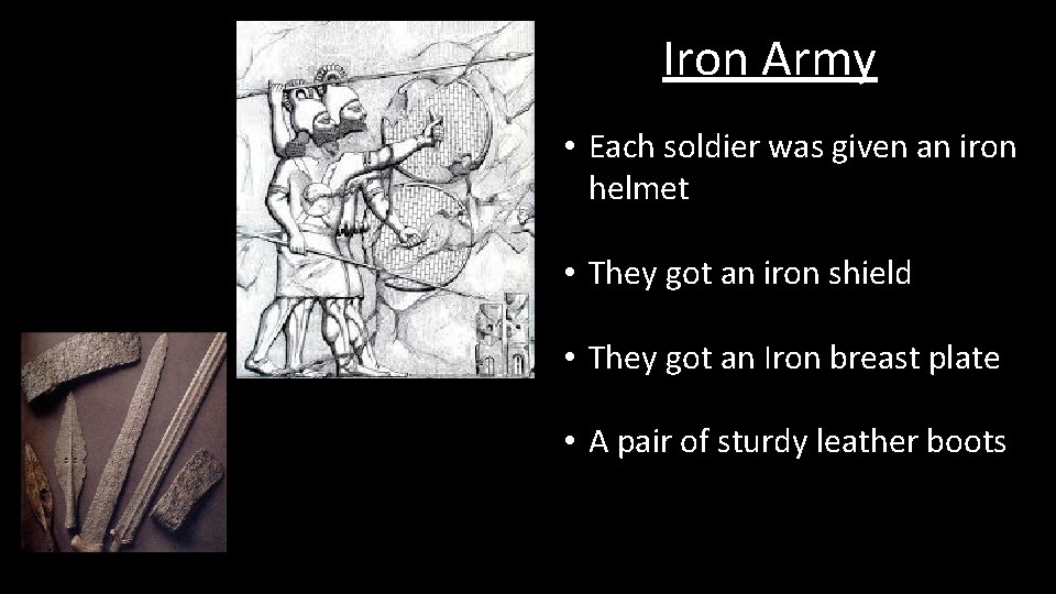 Iron Army • Each soldier was given an iron helmet • They got an