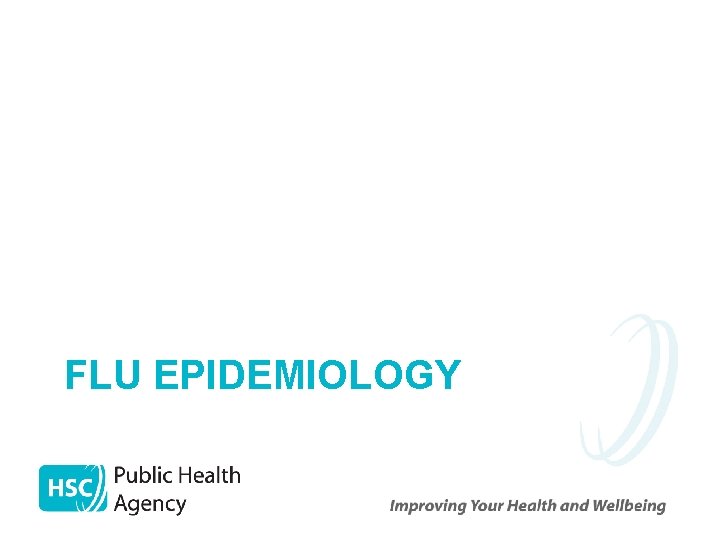 FLU EPIDEMIOLOGY 