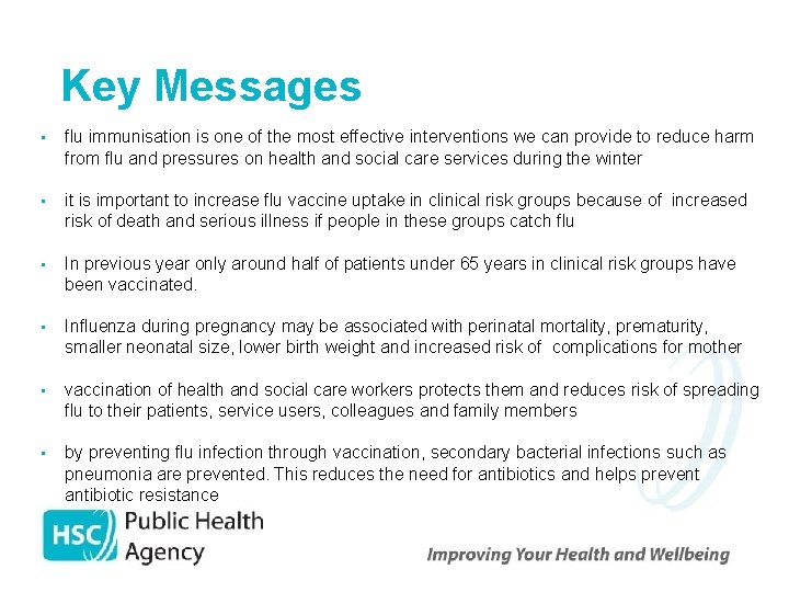 Key Messages • flu immunisation is one of the most effective interventions we can