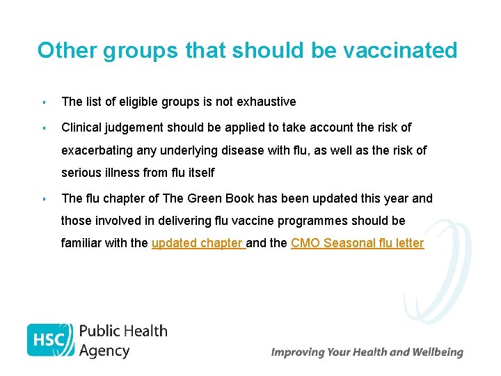 Other groups that should be vaccinated § The list of eligible groups is not