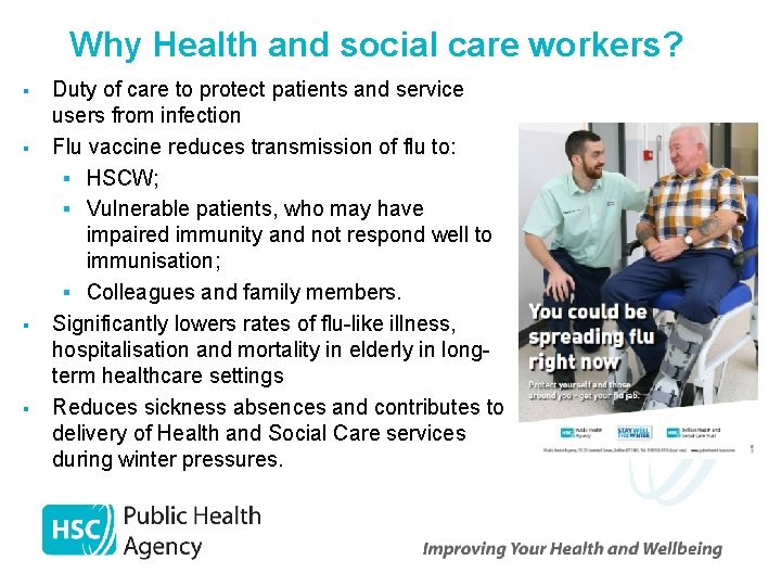 Why Health and social care workers? § § Duty of care to protect patients