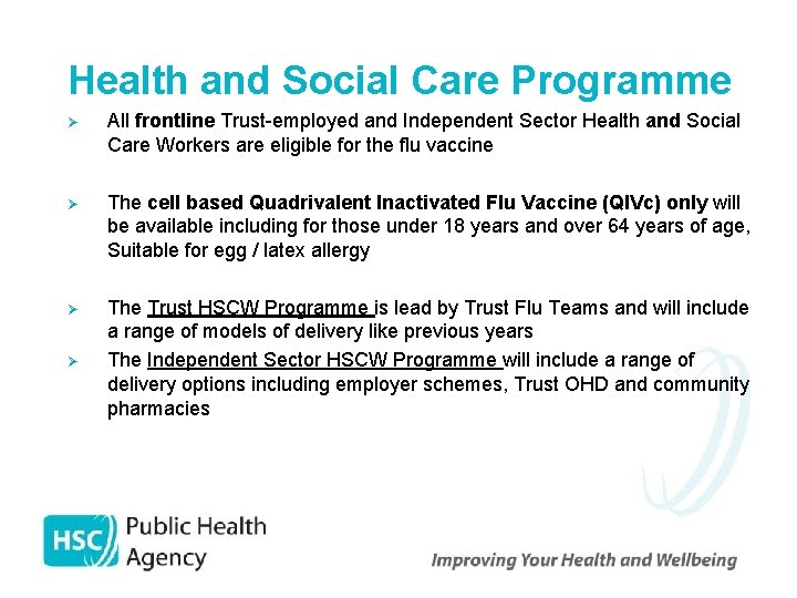 Health and Social Care Programme Ø All frontline Trust-employed and Independent Sector Health and