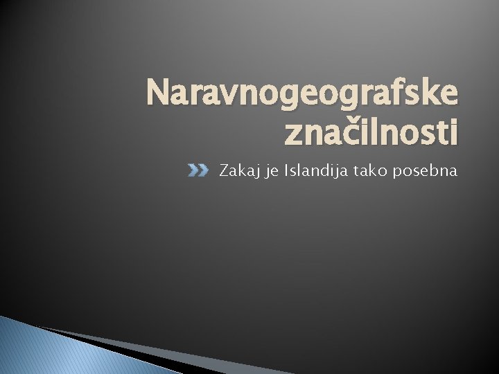 Naravnogeografske značilnosti Zakaj je Islandija tako posebna 