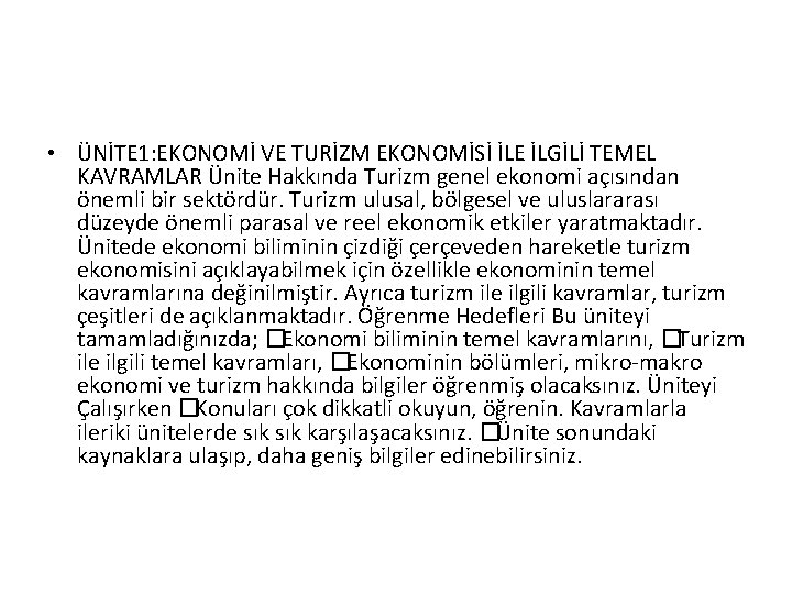  • ÜNİTE 1: EKONOMİ VE TURİZM EKONOMİSİ İLE İLGİLİ TEMEL KAVRAMLAR Ünite Hakkında