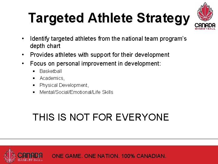 Targeted Athlete Strategy • Identify targeted athletes from the national team program’s depth chart