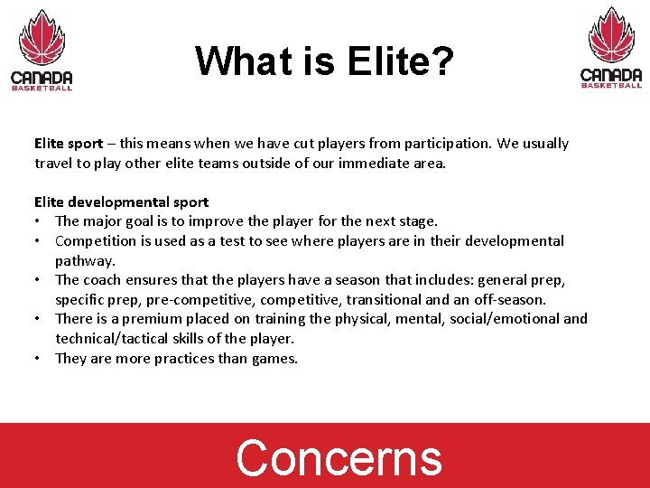 What is Elite? Elite sport – this means when we have cut players from
