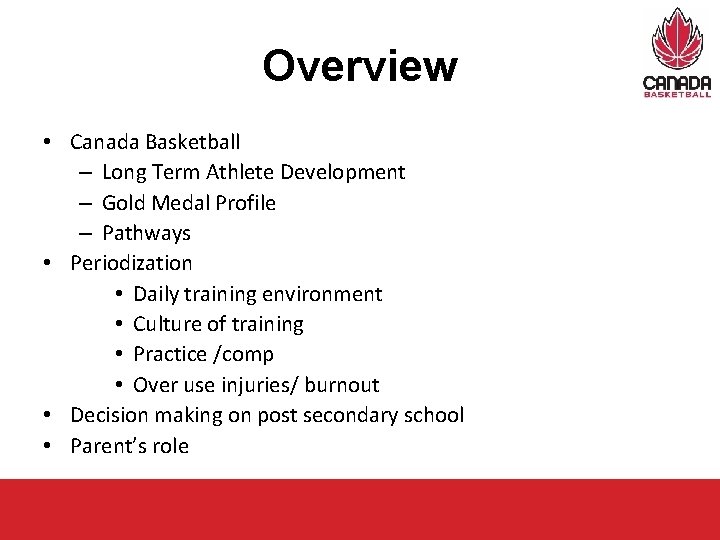 Overview • Canada Basketball – Long Term Athlete Development – Gold Medal Profile –