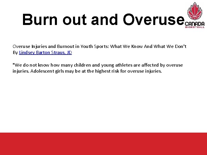 Burn out and Overuse Injuries and Burnout in Youth Sports: What We Know And