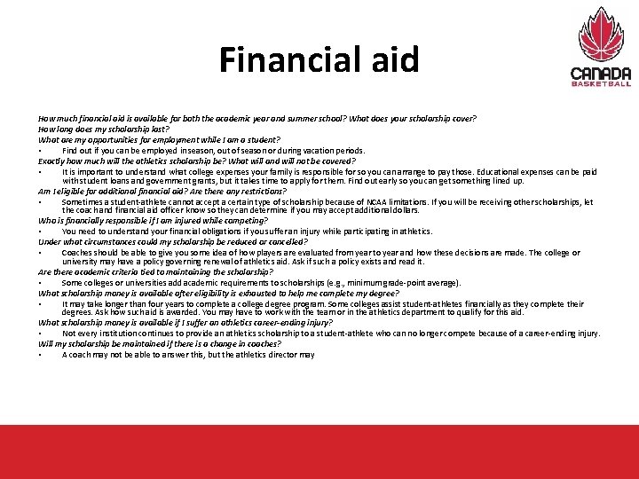 Financial aid How much financial aid is available for both the academic year and