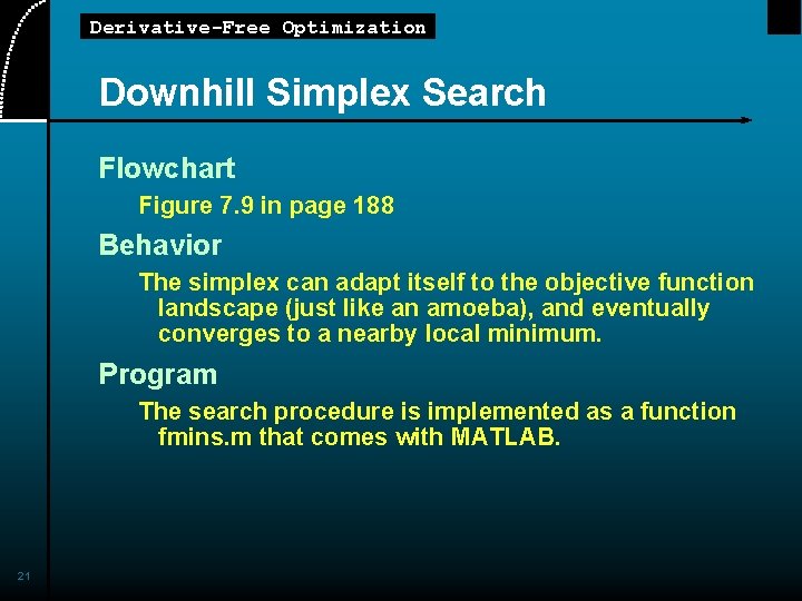 Derivative-Free Optimization Downhill Simplex Search Flowchart Figure 7. 9 in page 188 Behavior The